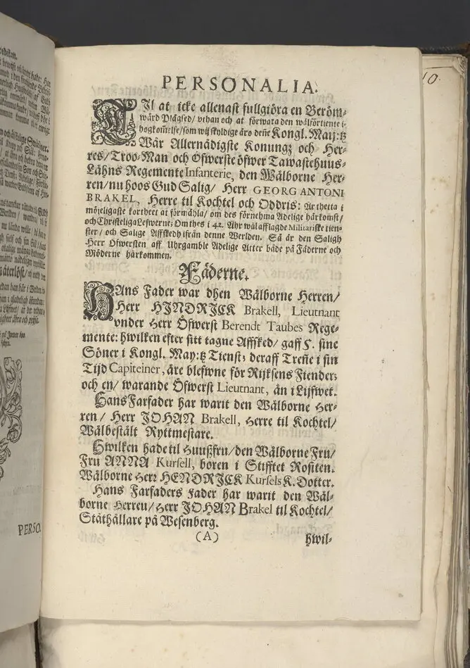 En trogen strids-mans, rätta affstedh ... Vthi en christeligh Lijk-predijkan öfwer kongl. maij:tz ... öfwerste öfwer Tawasthuus-lähns regemente infanterie ... Her Georg Anthoni Brakel, herre til Rochtell och Oddris ... den 4. januarii 1689 ... vthi Narfwens doom-kyrckia ... af Johanne Gezelio ... Tryckt i Åbo, af Johan Winter.