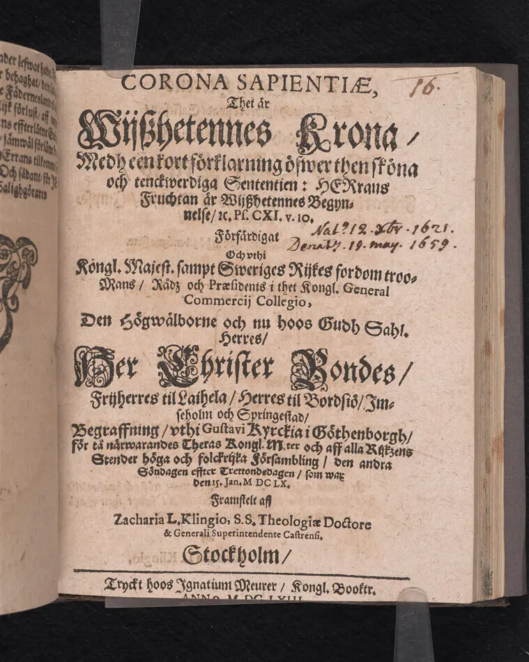 Bild på Corona sapientiæ, thet är wijsshetennes krona, medh een kort förklaring ... förfärdigat och vthi ... Christer Bondes ... begraffning ... framstelt aff Zachario L. Klingio ... Stockholm, tryckt hoos Ignatium Meurer ... anno MDCLXIII.