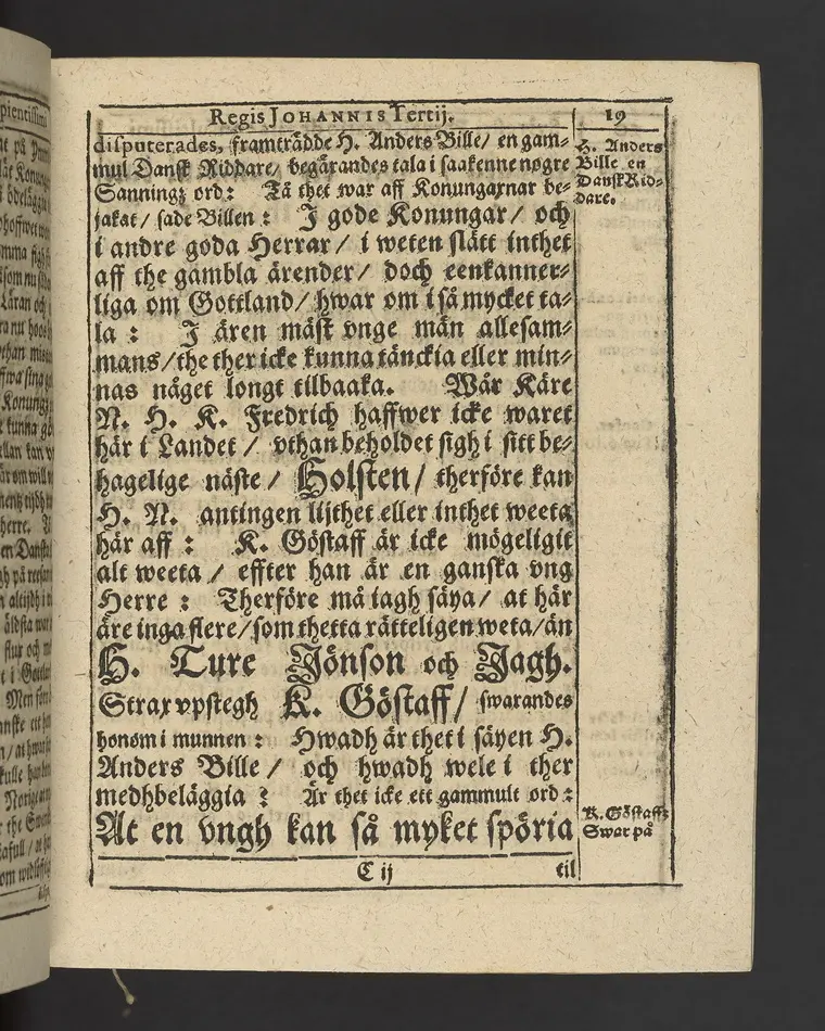 Agon regius, konglige Majesteetz till Swerige etc. H. Johans III... dödzkamp... Anteknat förste gången... på latiniskt språk... Dn. Jona Petri Nericio... Men nu... besmyckiat... medh Threnodia dramatica och... Drotningz Gunilæ epithaphijs... ich en... oration om... konungens... leffwerne... authore, Sylvestro Johan. Phrygio... Holmiæ A.C. 1620.