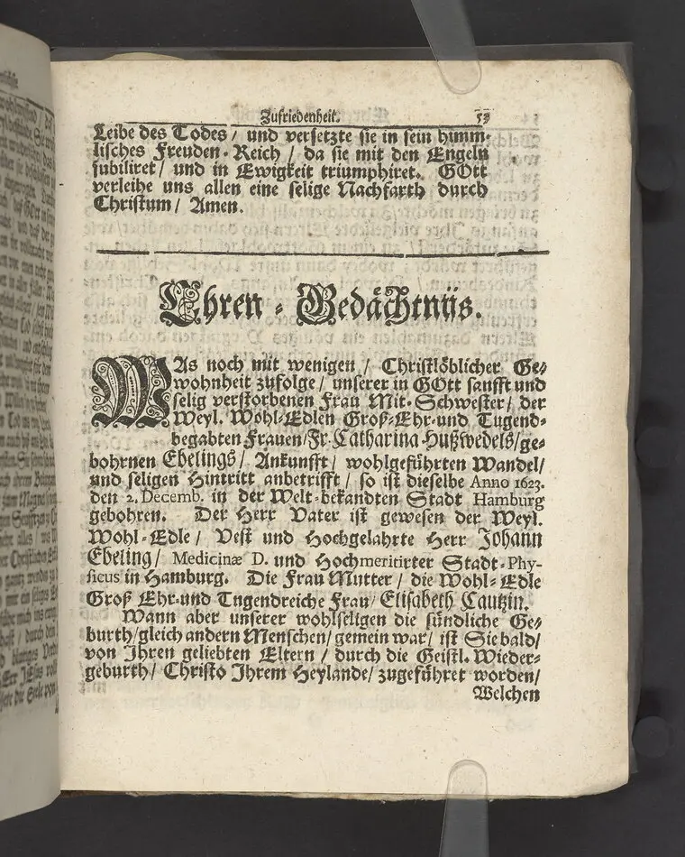 Die christruhmlichste Zufriedenheit, bey hoch-adelicher Beerdigung, an der ... Fr. Catharina Ebelings, des ... Hrn. Johann Albert Huswedels ... Fr. Wittwen, welche im Jahr 1693 ... den 26 Septembr ... in der Soldenauischen Kirchen, zu ihrer Ruhe-Stätte gebracht worden ... Fürgestellet von M. Aegidio Strauchen ... Stockholm, gedruckt bey Johan Billingsley.
