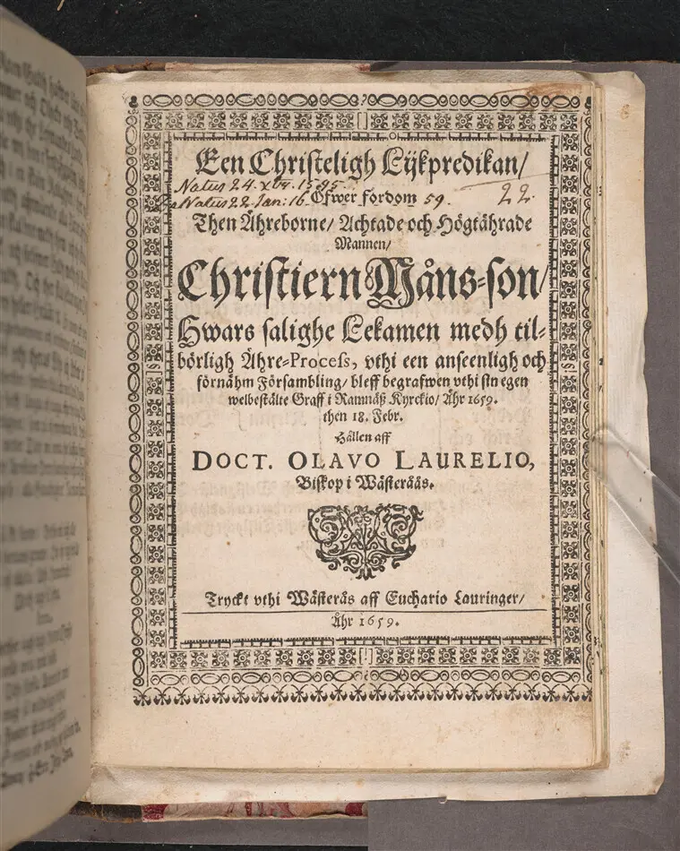 Bild på Een christeligh lijkpredikan, öfwer ... Christiern Måns-son, hwars salighe lekamen ... bleff begrafwen ... i Ramnäsz kyrckio, åhr 1659. then 18 febr. Hållen aff doct. Olavo Laurelio ... Tryckt vthi Wästerås aff Euchario Lauringer, åhr 1659.