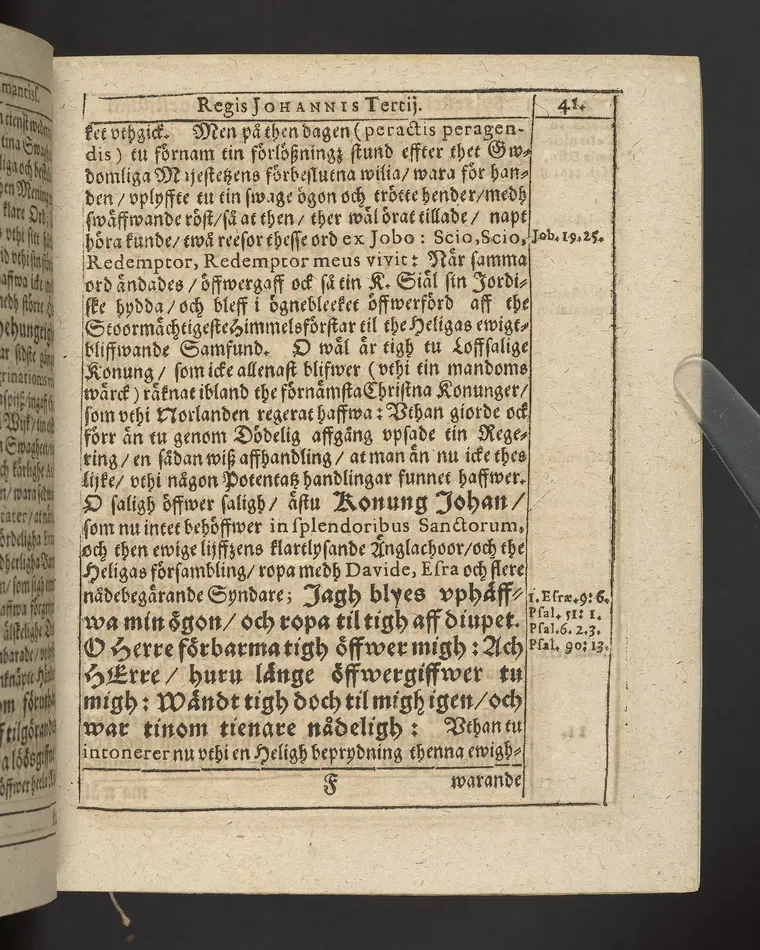 Agon regius, konglige Majesteetz till Swerige etc. H. Johans III... dödzkamp... Anteknat förste gången... på latiniskt språk... Dn. Jona Petri Nericio... Men nu... besmyckiat... medh Threnodia dramatica och... Drotningz Gunilæ epithaphijs... ich en... oration om... konungens... leffwerne... authore, Sylvestro Johan. Phrygio... Holmiæ A.C. 1620.