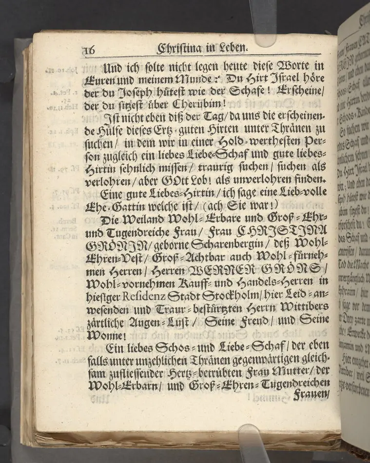 Christina in Leben/ Christina in Tod! Das ist Frühe doch lieb-volle Segen-Letze/ trauer-benehmende Trost-Letz/ und hoffnungs-volle Glaubens-Letze/ der weyland wohl-ehrbarn und gross-ehren tugendreichen Frauen Fr. Christina Grönin, gebornen Scharen-Bergin, desz wohl-ehren-vesten, grosz-achtbaren auch wohl-fürnehmen Herren Werner Gröns/ vornehmen Kauf-und Handels-Herren in hiesiger Königl. Residenz-Stadt Stockholm Herz-geschätzen Ehe-Gattin/ als deren verblichener Leichnam den 8 Maj-Monats, laufenden 1698-sten Heil-Jahrs, in Maria Magdalena Kyrch bey so wohl hoher/ als sonst ungemeiner Versamlung/ zur sanfften Erden-Ruh gebracht wurde/ zu inniger Trost-fasung vorgestellet von Johann Jacob Leibniz/ der h. Schrifft D. der löbl. Teutsschen Gemeine Past. und Consist. Assess. Stockholm/ Gedrucht bey Henrich Keysern/ J.K.Maejest: und der Acad. in Ups. Buchdrucker