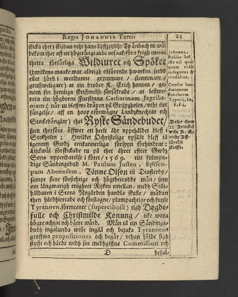 Agon regius, konglige Majesteetz till Swerige etc. H. Johans III... dödzkamp... Anteknat förste gången... på latiniskt språk... Dn. Jona Petri Nericio... Men nu... besmyckiat... medh Threnodia dramatica och... Drotningz Gunilæ epithaphijs... ich en... oration om... konungens... leffwerne... authore, Sylvestro Johan. Phrygio... Holmiæ A.C. 1620.