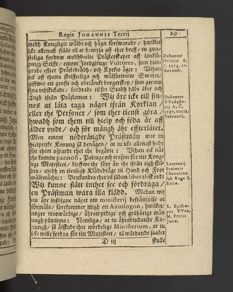 Agon regius, konglige Majesteetz till Swerige etc. H. Johans III... dödzkamp... Anteknat förste gången... på latiniskt språk... Dn. Jona Petri Nericio... Men nu... besmyckiat... medh Threnodia dramatica och... Drotningz Gunilæ epithaphijs... ich en... oration om... konungens... leffwerne... authore, Sylvestro Johan. Phrygio... Holmiæ A.C. 1620.
