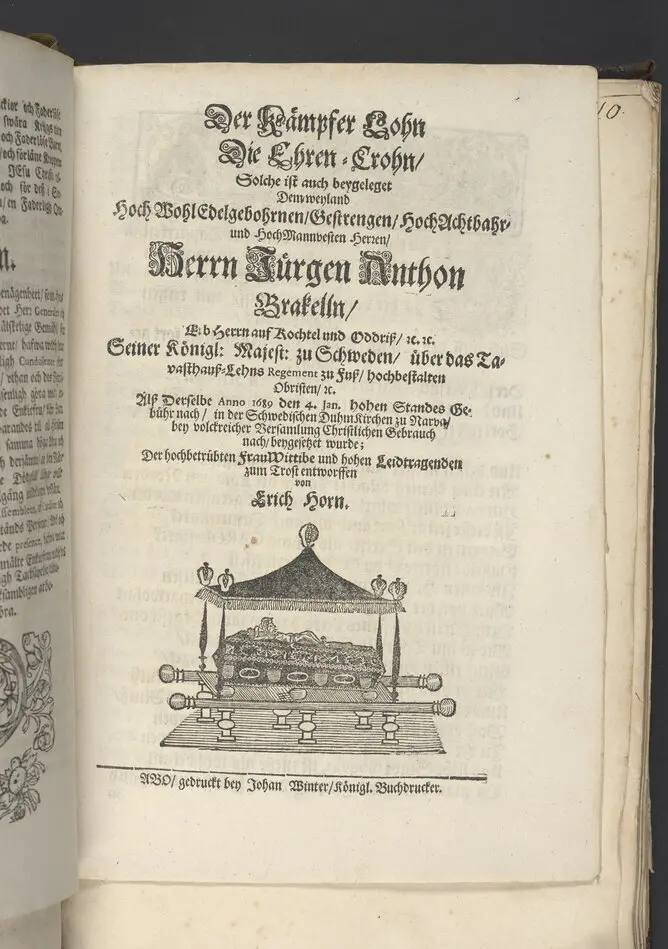 En trogen strids-mans, rätta affstedh ... Vthi en christeligh Lijk-predijkan öfwer kongl. maij:tz ... öfwerste öfwer Tawasthuus-lähns regemente infanterie ... Her Georg Anthoni Brakel, herre til Rochtell och Oddris ... den 4. januarii 1689 ... vthi Narfwens doom-kyrckia ... af Johanne Gezelio ... Tryckt i Åbo, af Johan Winter.