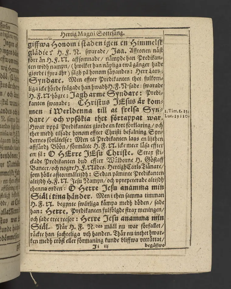 Agon regius, konglige Majesteetz till Swerige etc. H. Johans III... dödzkamp... Anteknat förste gången... på latiniskt språk... Dn. Jona Petri Nericio... Men nu... besmyckiat... medh Threnodia dramatica och... Drotningz Gunilæ epithaphijs... ich en... oration om... konungens... leffwerne... authore, Sylvestro Johan. Phrygio... Holmiæ A.C. 1620.