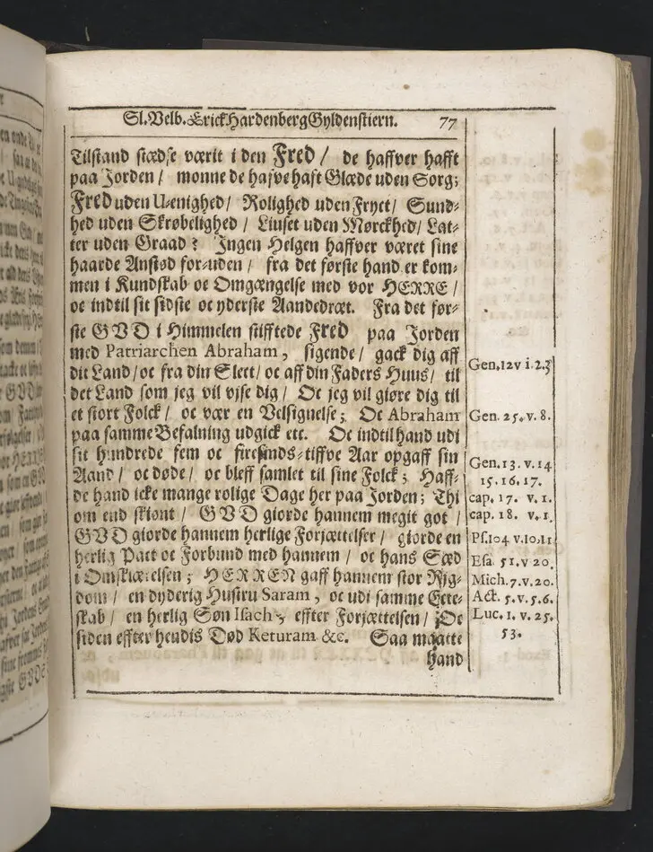 Guds börns stora bitterhed i denne jordiske fred... Da den erlig oc velbiurdig mand, Erick Hardenberg Gyldenstiern. Herre til Svanholm oc Karssholm... udi vor Frue Kircke udi Ydsted bleff bestädiget den 23 Januarij anno 1666. Oc forklaret aff Hans Hanssøn Resener... Tryckt i Malmø, aff Vitus Haberegger, aar 1667.