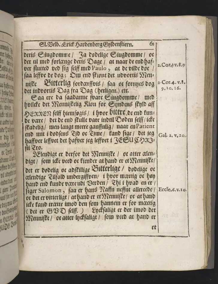 Guds börns stora bitterhed i denne jordiske fred... Da den erlig oc velbiurdig mand, Erick Hardenberg Gyldenstiern. Herre til Svanholm oc Karssholm... udi vor Frue Kircke udi Ydsted bleff bestädiget den 23 Januarij anno 1666. Oc forklaret aff Hans Hanssøn Resener... Tryckt i Malmø, aff Vitus Haberegger, aar 1667.
