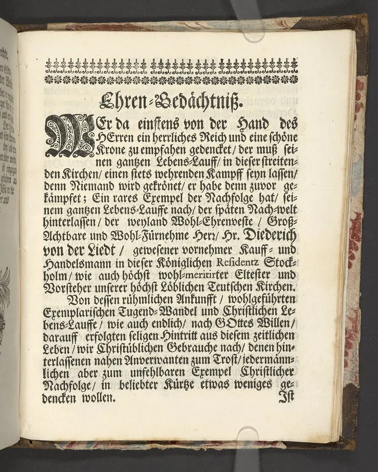 Der wohlbelohnte Gerechte, als der Weyland wohl-ehrenveste ... Diedrich von der Liedt, wohlbenahmter Kauff- und Handels-Mann in dieser königlichen Residentz-Stad Stockholm, und der hiesigen löblichen deutschen Kirchen wohlverordneter Eltester und Vorsteher, den 22. April, im Jahr Christi 1700. in der St. Nicolai Kirchen, bey volckreicher Versamlung, ansehnlich zur Erden bestetiget worden, fürgestellet aus dem 16. und 17. Versickeln des 5. Capitels des Buchs der Weiszheit, von M. Ægidio Strauchen ... Stockholm, gedruckt bey Olao Enæo, königl. Antiq. Arch. Buchdr.